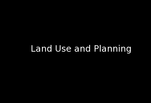 Land Use and Planning